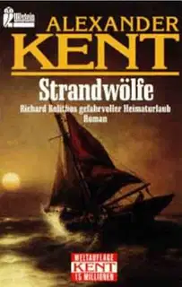 StrandwГ¶lfe: Richard Bolithos gefahrvoller Heimaturlaub