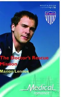 The DoctorвЂ™s Rescue Mission