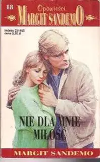 Nie Dla Mnie MiЕ‚oЕ›Д‡