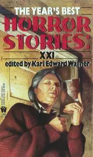The Year's Best Horror Stories XXI