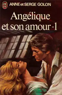 AngГ©lique et son amour. Tome 1