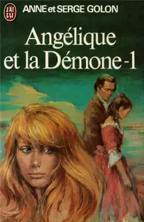 AngГ©lique et la dГ©mone. Tome 1