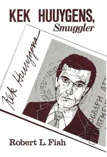 Kek Huuygens, Smuggler