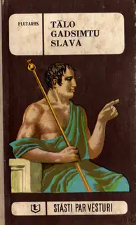 TДЃlo gadsimtu slava Romas republikas noriets Plutarha biogrДЃfijДЃs