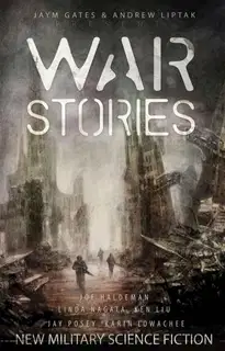 War Stories: New Military Science Fiction