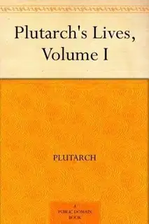 Plutarch's Lives: Volume I