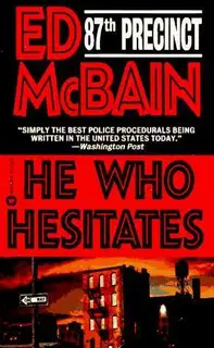 He Who Hesitates